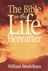 *The Bible on the Life Hereafter *The Bible on the Life Hereafter