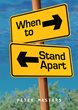 When to Stand Apart