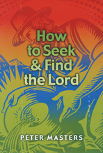 How to Seek and Find the Lord