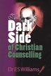The Dark Side of Christian Counselling