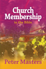 Church Membership in the Bible Church Membership in the Bible