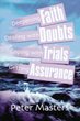 Faith, Doubts, Trials and Assurance