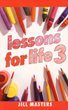 Lessons for Life 3